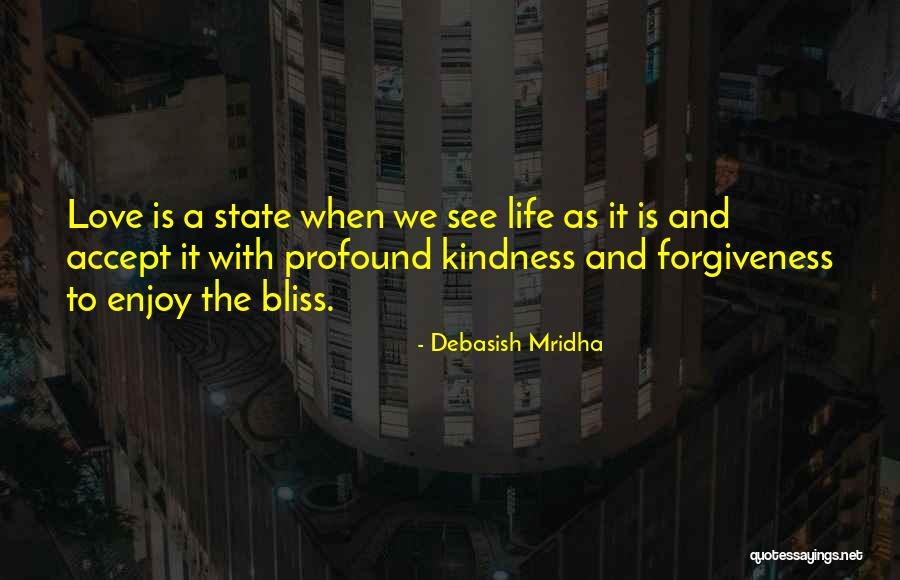 Profound Life And Love Quotes By Debasish Mridha