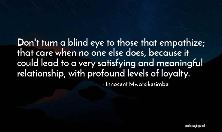 Profound Life And Love Quotes By Innocent Mwatsikesimbe