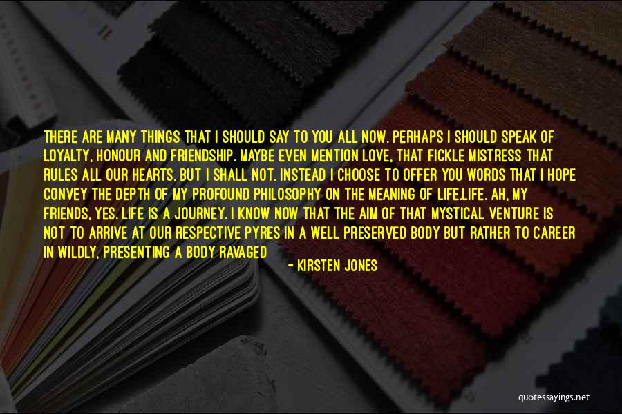 Profound Life And Love Quotes By Kirsten Jones