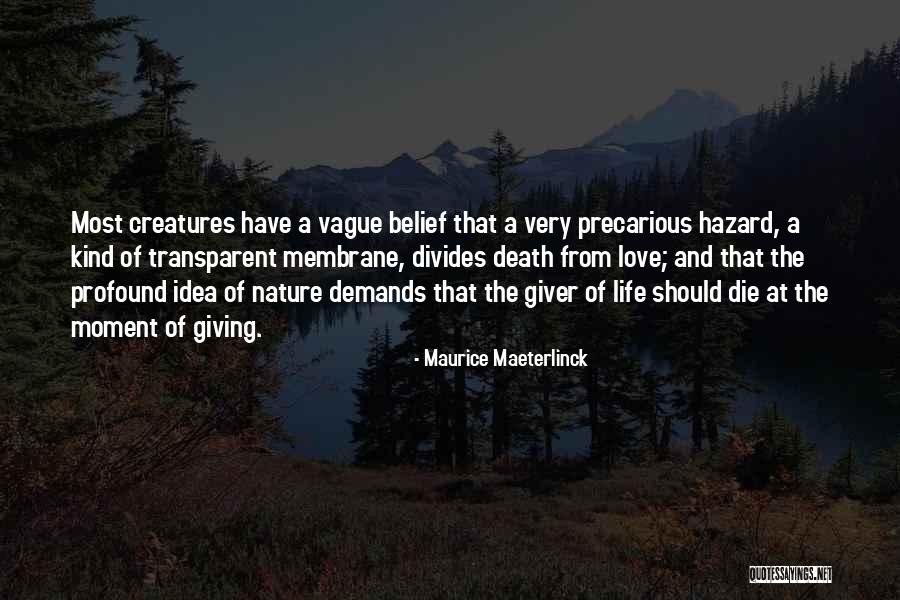 Profound Life And Love Quotes By Maurice Maeterlinck