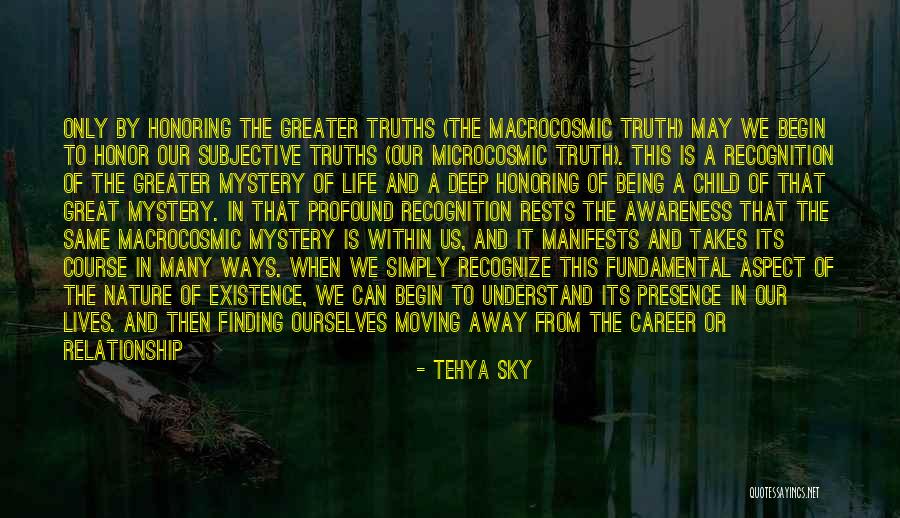 Profound Life And Love Quotes By Tehya Sky