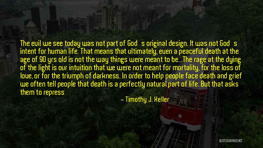 Profound Life And Love Quotes By Timothy J. Keller