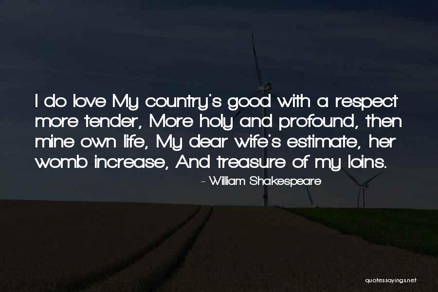 Profound Life And Love Quotes By William Shakespeare