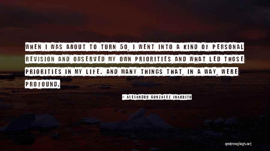 Profound Life Quotes By Alejandro Gonzalez Inarritu Profound Life Quotes By Alejandro Gonzalez Inarritu