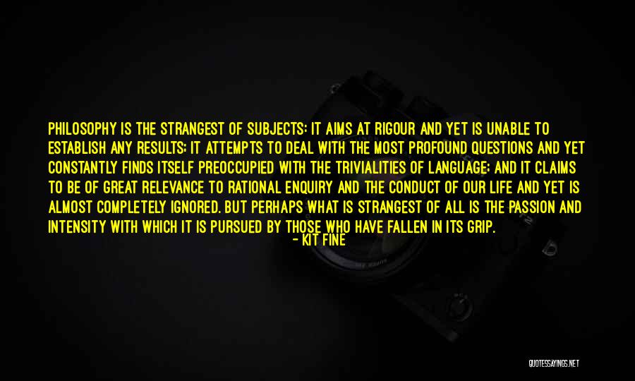 Profound Life Quotes By Kit Fine Profound Life Quotes By Kit Fine