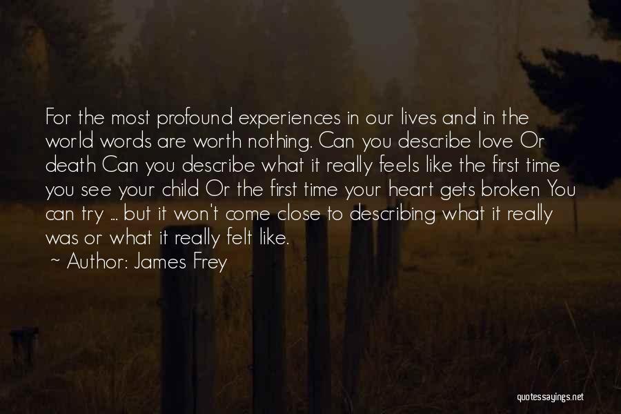 Profound Love Quotes By James Frey