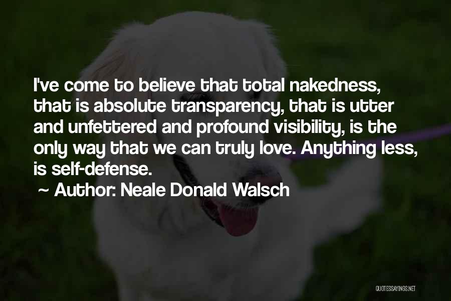 Profound Love Quotes By Neale Donald Walsch