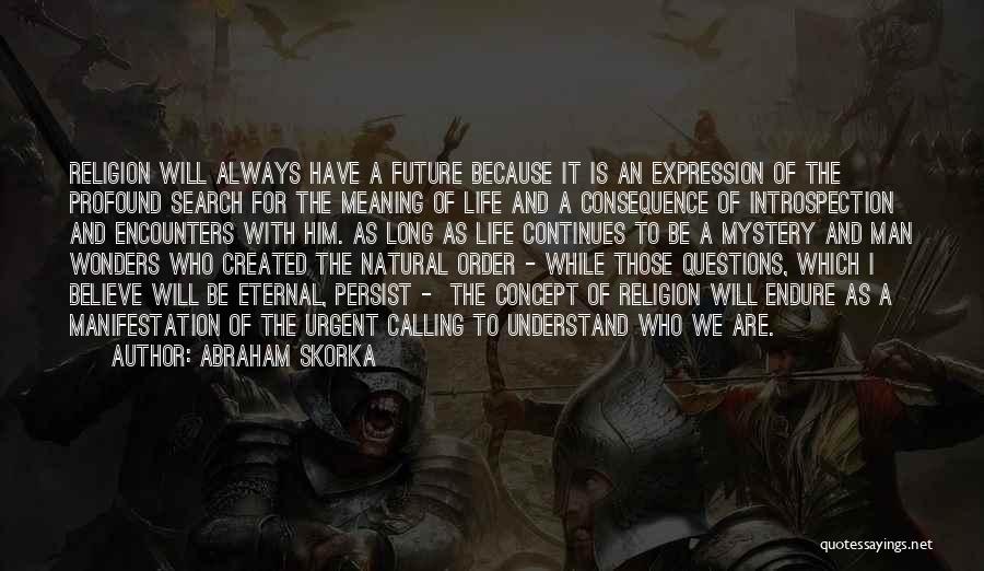 Profound Meaning Quotes By Abraham Skorka