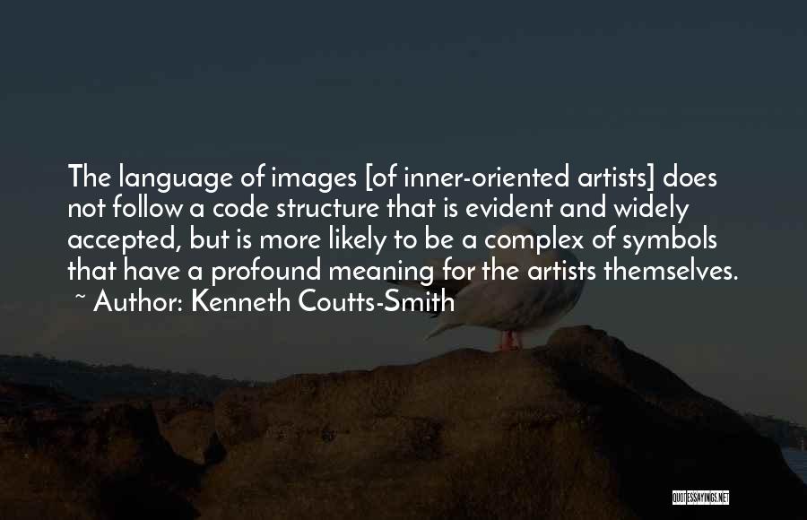 Profound Meaning Quotes By Kenneth Coutts-Smith