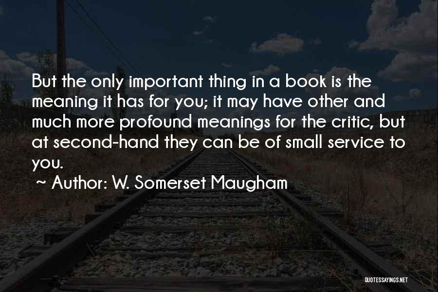 Profound Meaning Quotes By W. Somerset Maugham