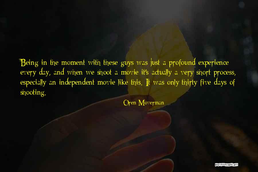 Profound Movie Quotes By Oren Moverman Profound Movie Quotes By Oren Moverman