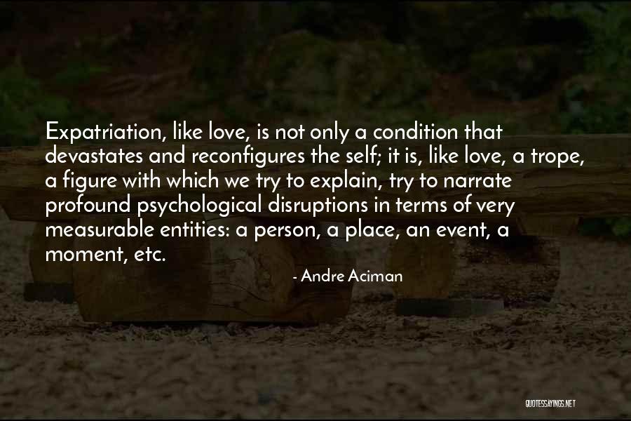 Profound Quotes By Andre Aciman