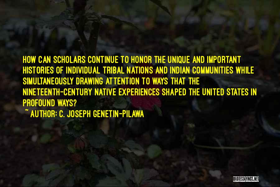 Profound Quotes By C. Joseph Genetin-Pilawa