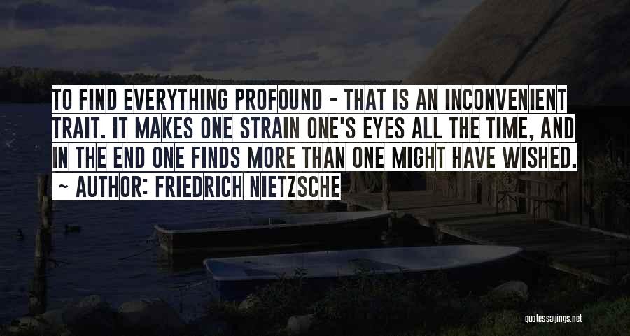 Profound Quotes By Friedrich Nietzsche
