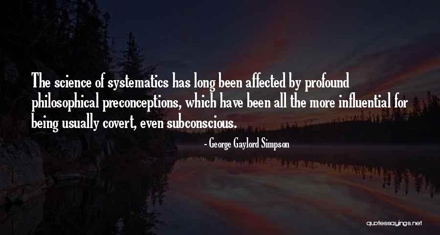 Profound Quotes By George Gaylord Simpson