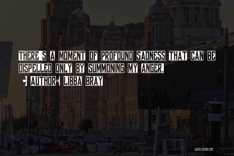 Profound Sadness Quotes By Libba Bray