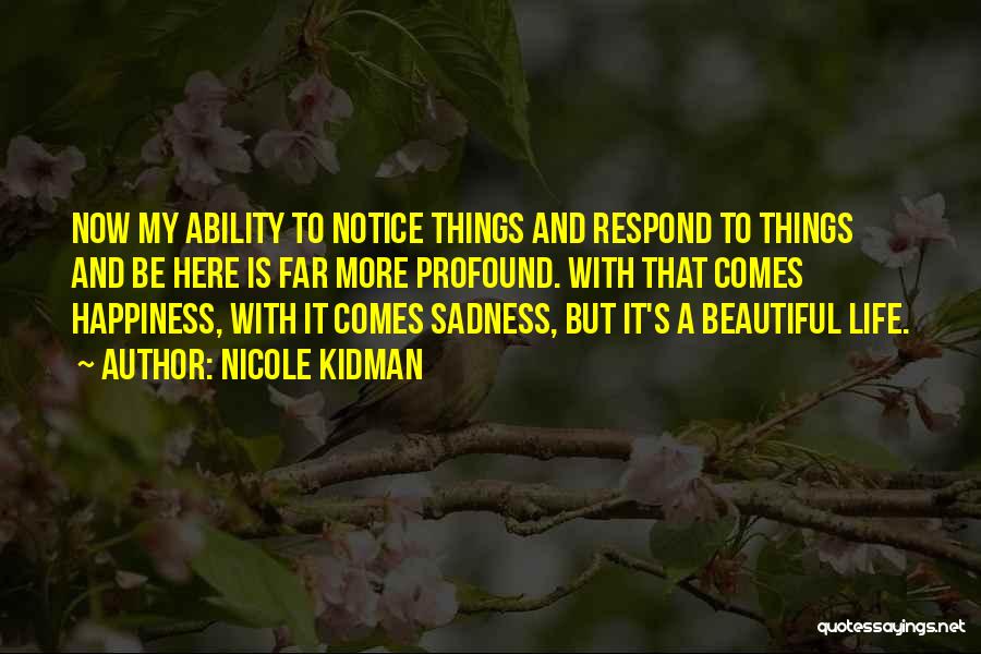 Profound Sadness Quotes By Nicole Kidman