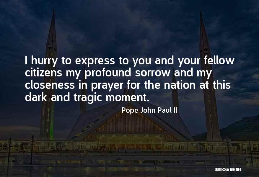 Profound Sorrow Quotes By Pope John Paul II Profound Sorrow Quotes By Pope John Paul II