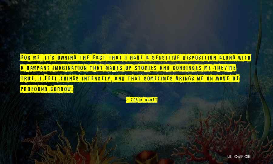 Profound Sorrow Quotes By Zosia Mamet Profound Sorrow Quotes By Zosia Mamet