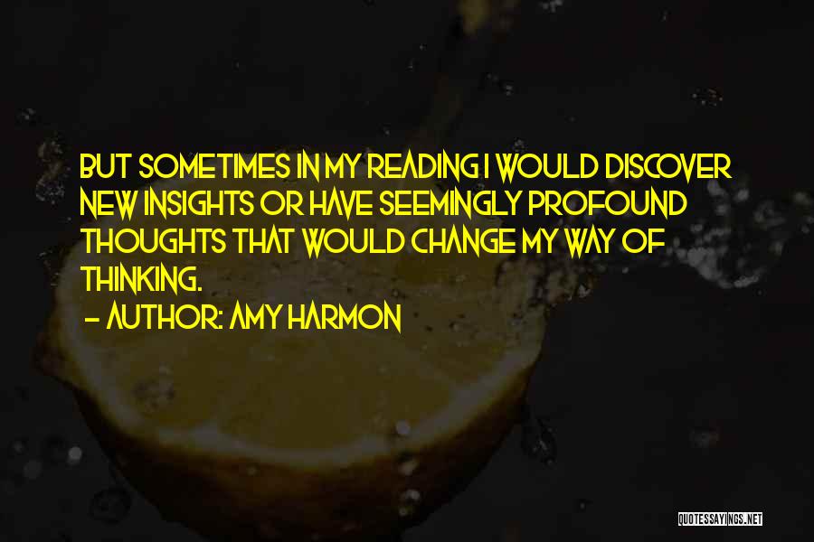 Profound Thinking Quotes By Amy Harmon