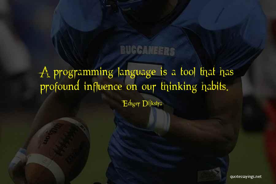 Profound Thinking Quotes By Edsger Dijkstra Profound Thinking Quotes By Edsger Dijkstra