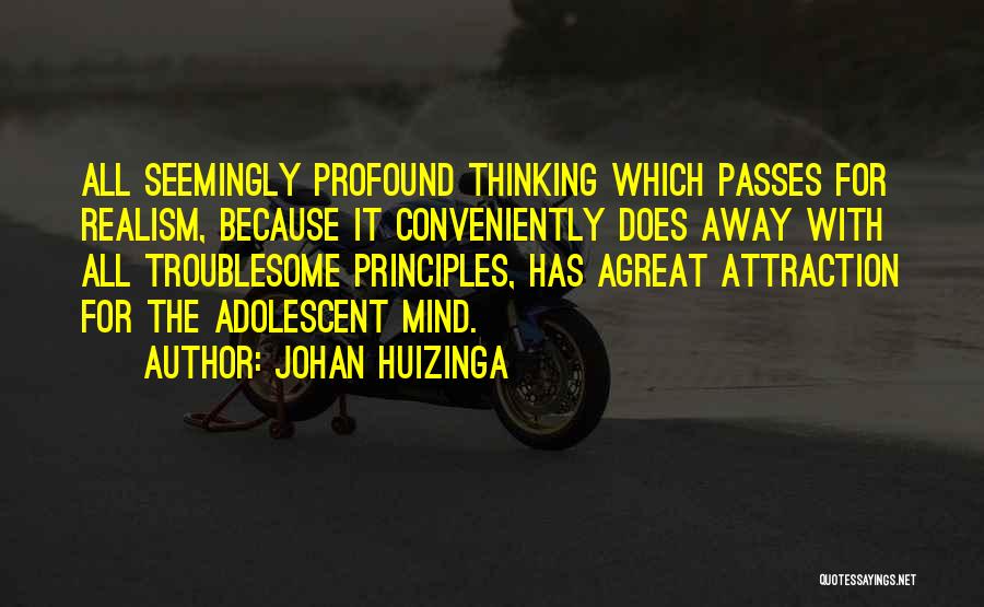 Profound Thinking Quotes By Johan Huizinga