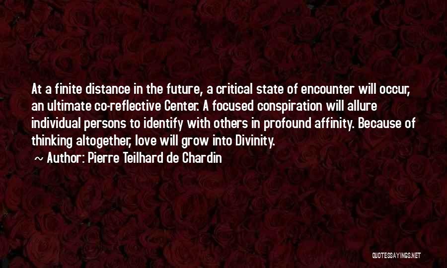 Profound Thinking Quotes By Pierre Teilhard De Chardin