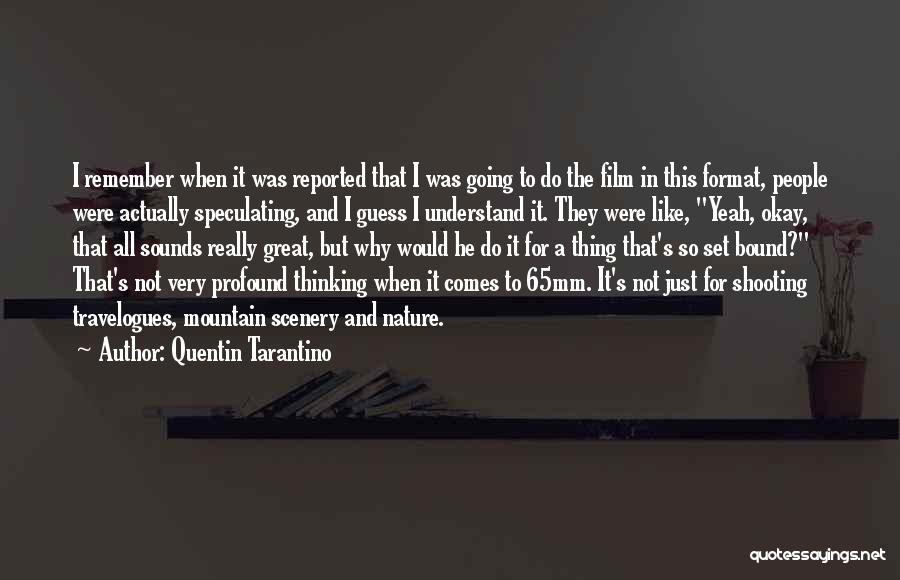 Profound Thinking Quotes By Quentin Tarantino