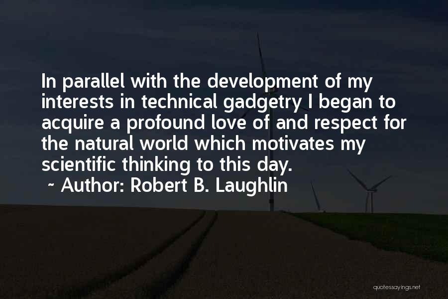 Profound Thinking Quotes By Robert B. Laughlin