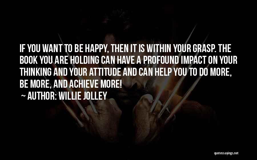 Profound Thinking Quotes By Willie Jolley