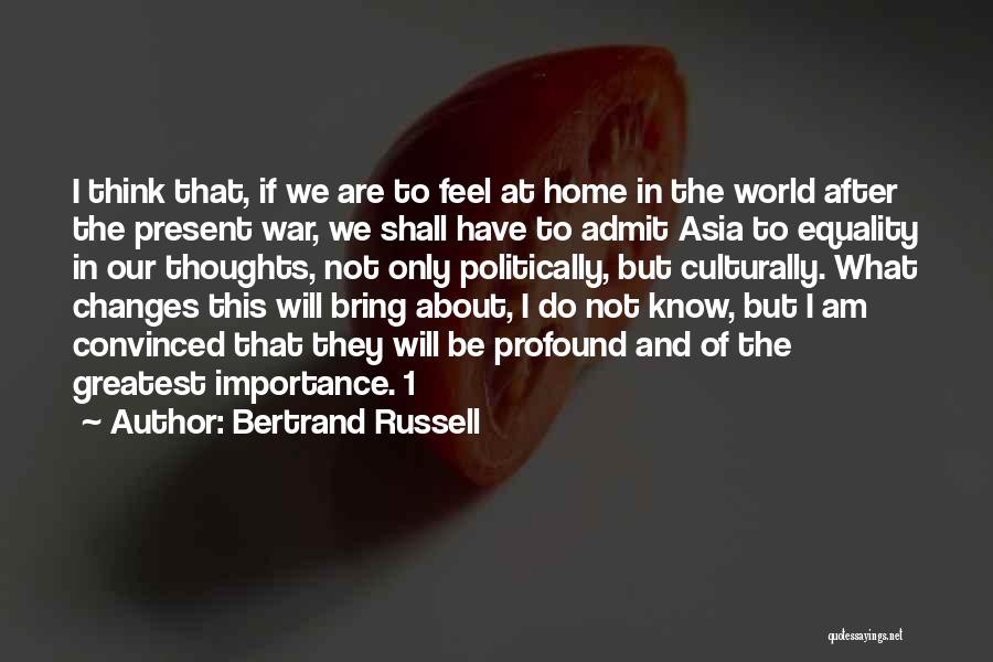 Profound Thoughts Quotes By Bertrand Russell