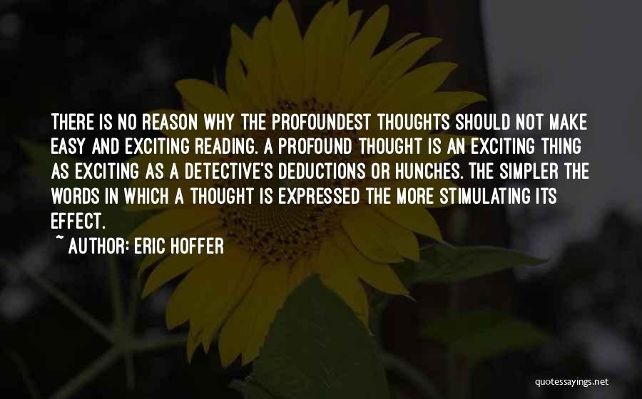 Profound Thoughts Quotes By Eric Hoffer