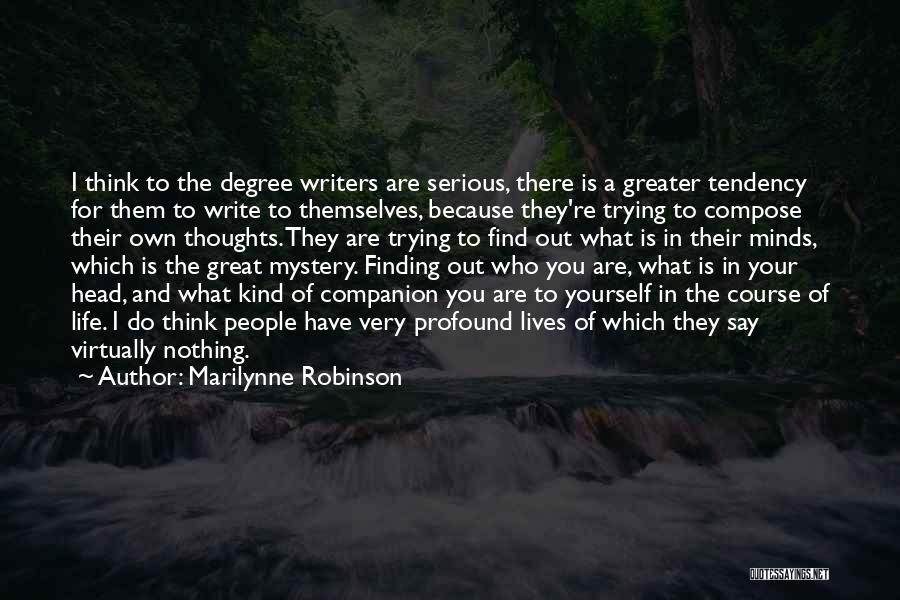 Profound Thoughts Quotes By Marilynne Robinson