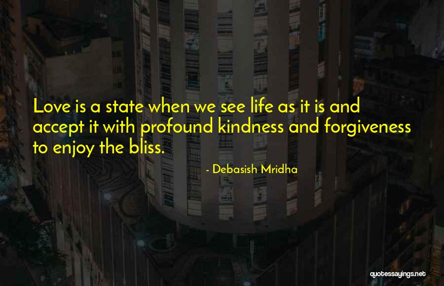 Profound Wisdom Quotes By Debasish Mridha Profound Wisdom Quotes By Debasish Mridha