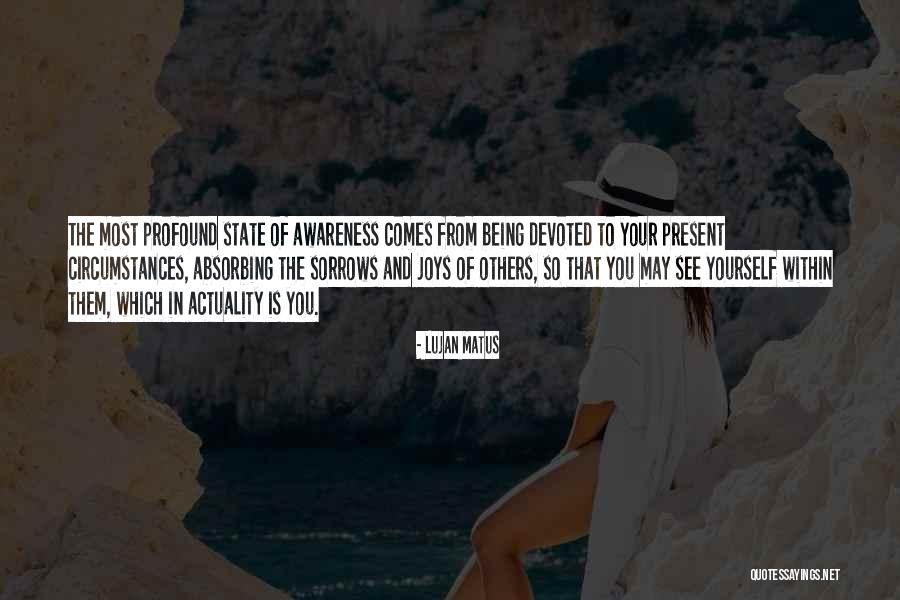 Profound Wisdom Quotes By Lujan Matus Profound Wisdom Quotes By Lujan Matus