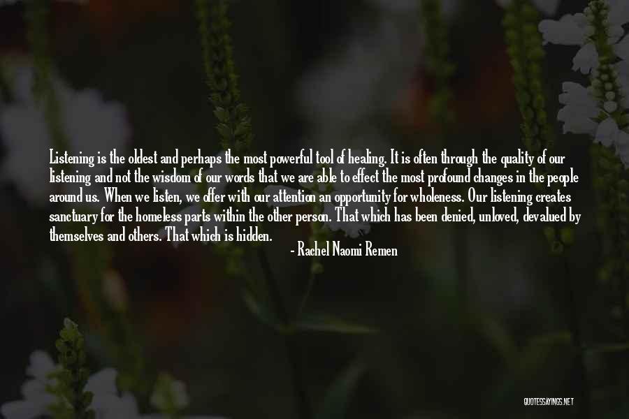 Profound Wisdom Quotes By Rachel Naomi Remen Profound Wisdom Quotes By Rachel Naomi Remen