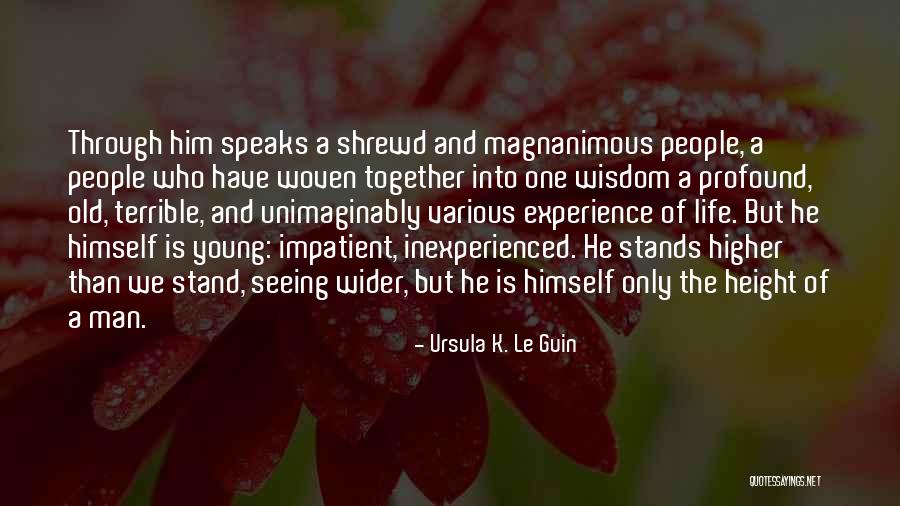 Profound Wisdom Quotes By Ursula K. Le Guin Profound Wisdom Quotes By Ursula K. Le Guin
