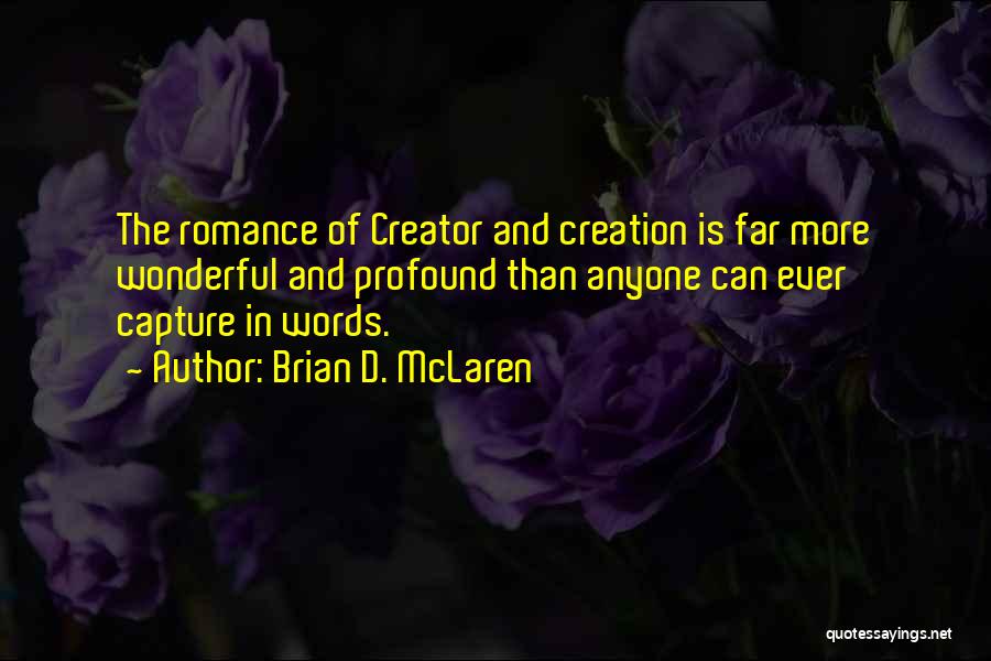 Profound Words Quotes By Brian D. McLaren