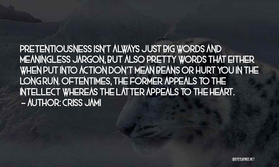 Profound Words Quotes By Criss Jami