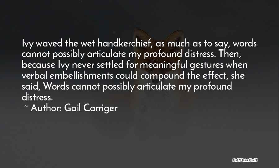 Profound Words Quotes By Gail Carriger