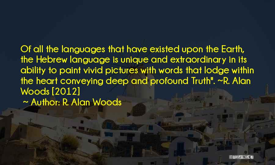 Profound Words Quotes By R. Alan Woods