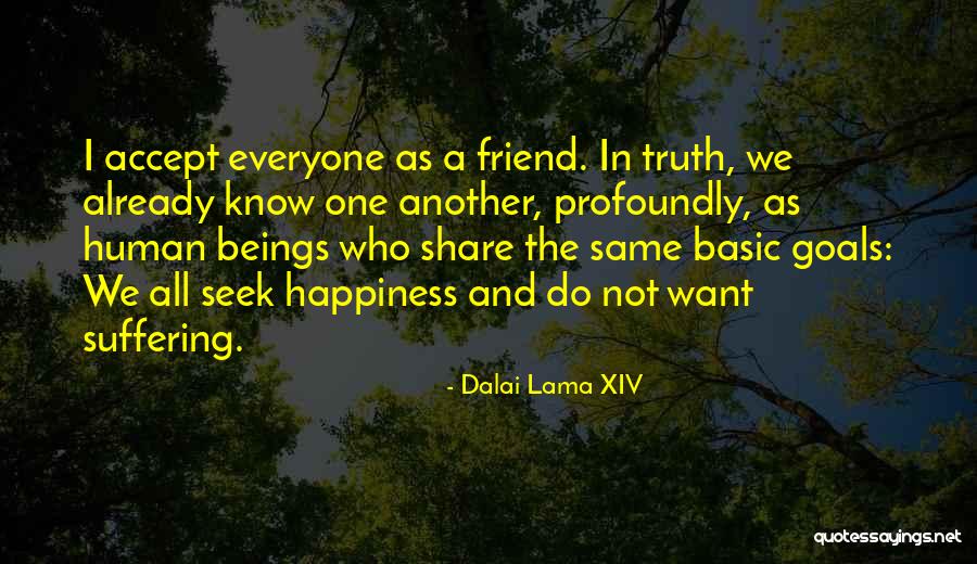 Profoundly Accept Quotes By Dalai Lama XIV Profoundly Accept Quotes By Dalai Lama XIV