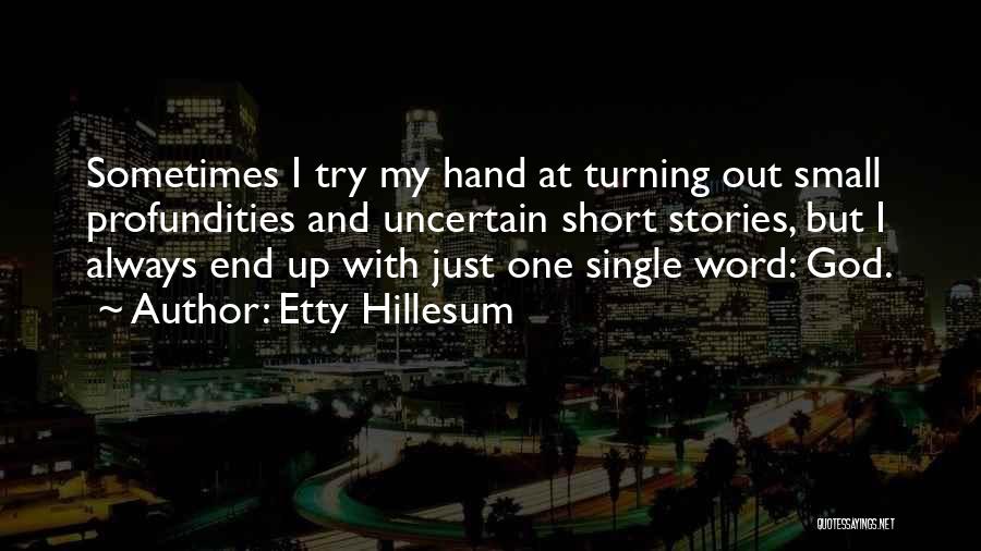 Profundities Quotes By Etty Hillesum