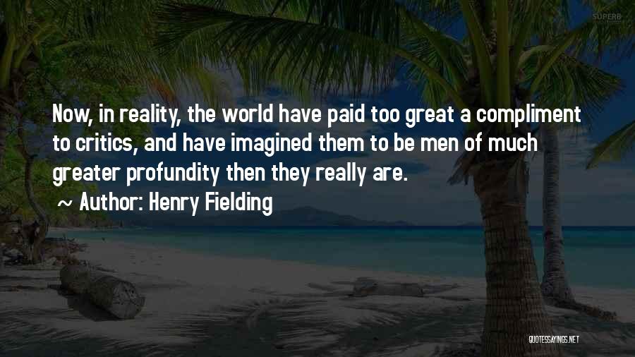 Profundity Quotes By Henry Fielding