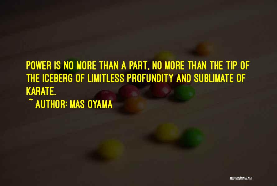 Profundity Quotes By Mas Oyama