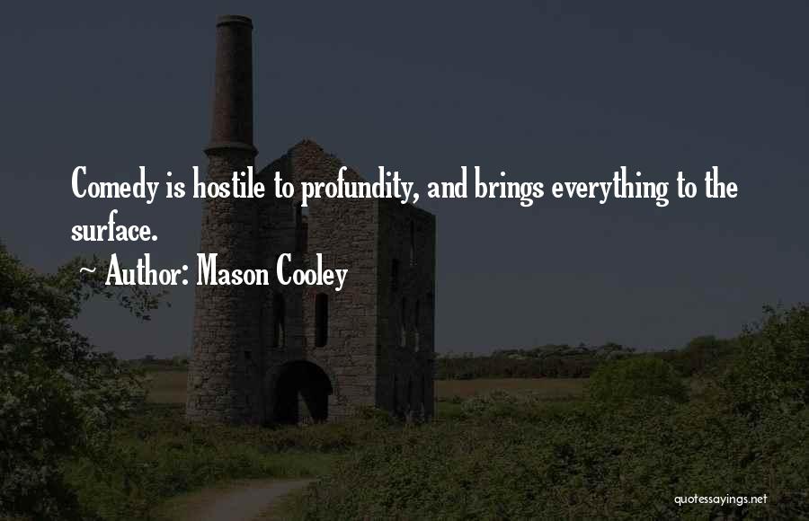 Profundity Quotes By Mason Cooley