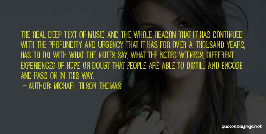 Profundity Quotes By Michael Tilson Thomas