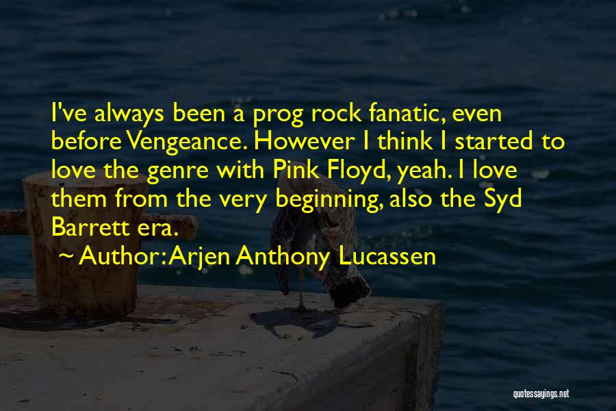 Prog Rock Quotes By Arjen Anthony Lucassen