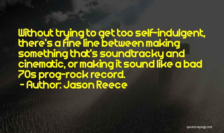 Prog Rock Quotes By Jason Reece