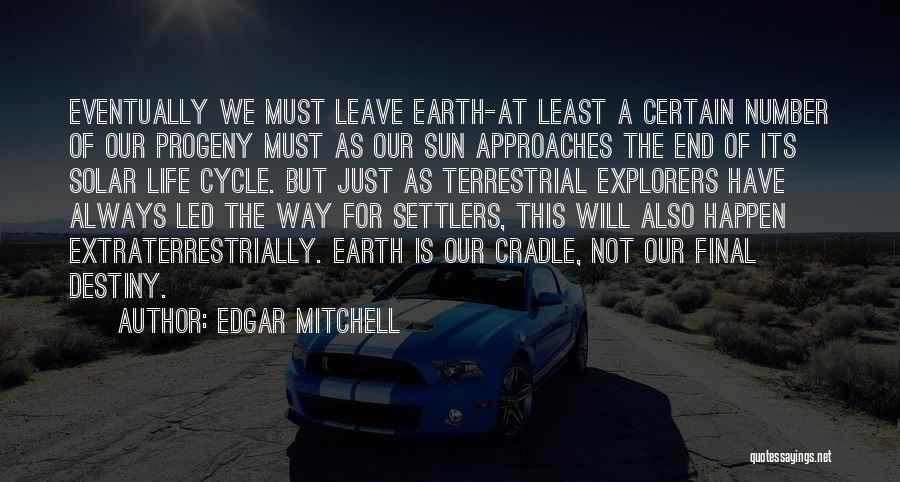 Progeny Quotes By Edgar Mitchell